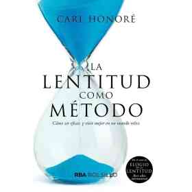 La Lentitud Como Metodo