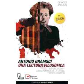 Antonio Gramsci Una Lectura Filosofica