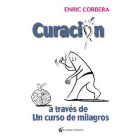 Curacion a Traves De Un Curso De Milagros
