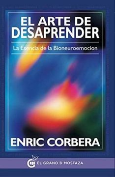 El Arte De Desaprender