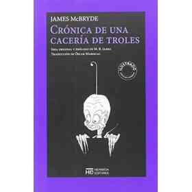Cronica De Una Caceria De Troles