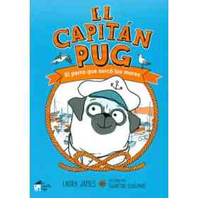 El Capitán Pug: El Perro Que Surcó Los Mares