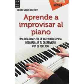 Aprende a Improvisar Al Piano . Taller De Musica