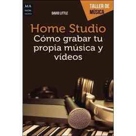 Home Studio . Como Grabar Tu Propia Musica Y Videos
