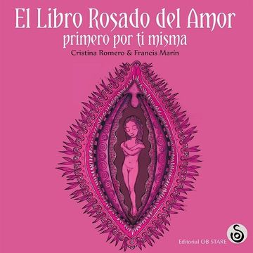 El Libro Rosado Del Amor. Primero Por Ti Misma - Cristina Romero Miralles - Libro Físico