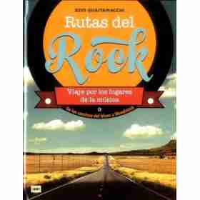 Rutas Del Rock . De Los Caminos Del Blues a Woodstock