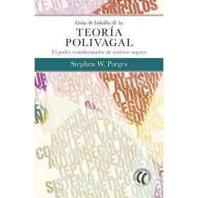 Guia De Bolsillo De La Teoria Polivagal