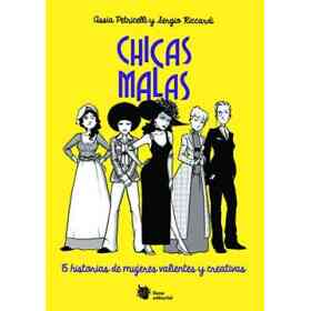Chicas Malas: 15 Historias De Mujeres Valientes Y Creativas