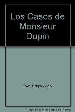 Los Casos De Monsieur Dupin