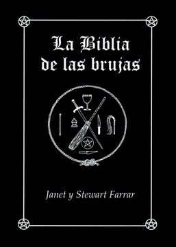 Biblia De Las Brujas (R) Manual Completo Para La Practica De La Brujeria