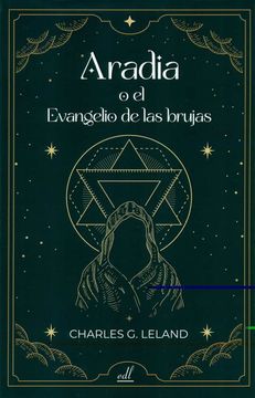 Aradia O El Evangelio De Las Brujas