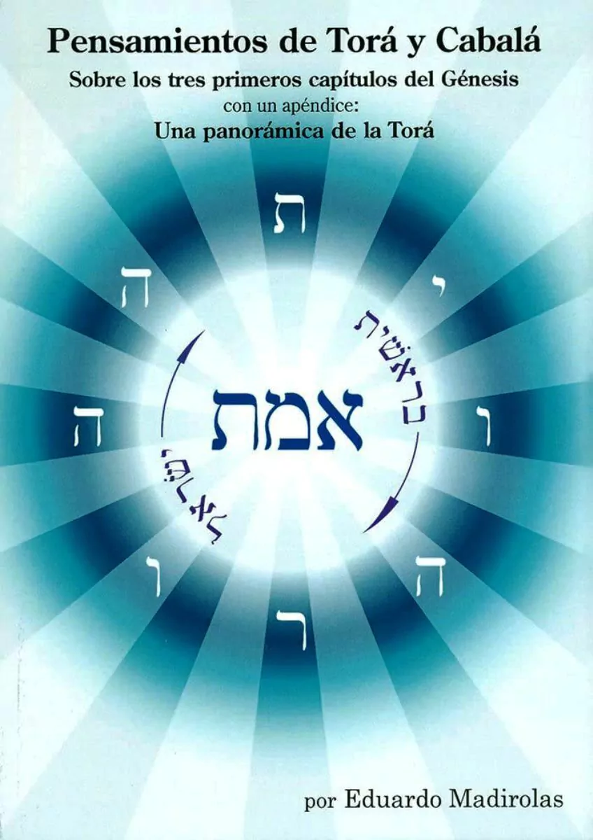 Pensamientos De Tora Y Cabala . Sobre Los Tres Primeros Capitulos Del Genesis