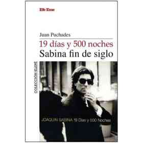 19 Dias Y 500 Noches. Sabina Fin De Siglo