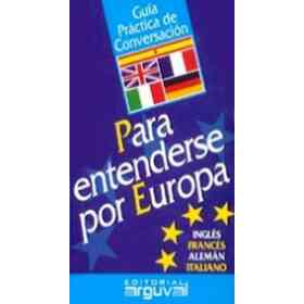 Guia Practica Para Entenderse Por Europa