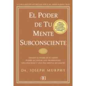 El Poder De Tu Mente Subconsciente