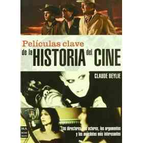 Peliculas Clave De La Historia Del Cine