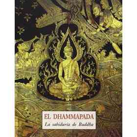 El Dhammapada .La Sabiduria De Buddha