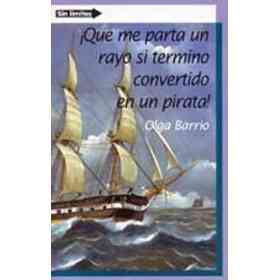 Que Me Parta Un Rayo Si Termino Convertido en Un Pirata!/ Lightning Strikes Me Dead if I End Become a Pirate! (Spanish Edition)