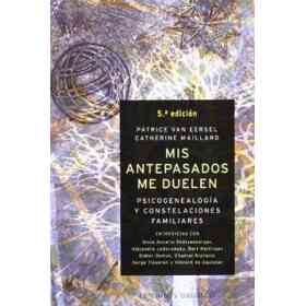 Mis Antepasados Me Duelen - Patrice Van Eersel, Catherine Maillard - Libro Físico