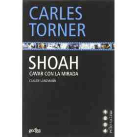 Shoah. Cavar Con La Mirada