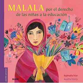 Malala: Por El Derecho De Las niñas a La Educación