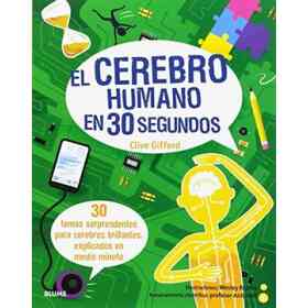 El Cerebro Humano en 30 Segundos