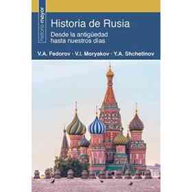 Historia De Rusia . Desde El Sigo Ix Hasta Principios Del Siglo Xxi