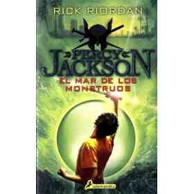 El Mar De Los Monstruos (Percy Jackson Y Los Dioses Del Olimpo 2)