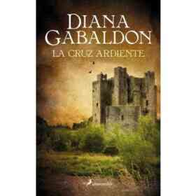 La Cruz Ardiente (Saga Claire Randall 5)