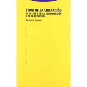 Etica De La Liberacion en La Edad De La Globalizacion Y De La Exclusion