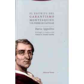 El Espíritu Del Garantismo: Montesquieu Y El Poder De Castigar