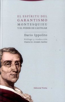 El Espíritu Del Garantismo: Montesquieu Y El Poder De Castigar
