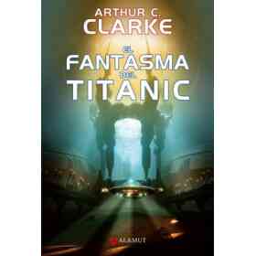 El Fantasma Del Titanic