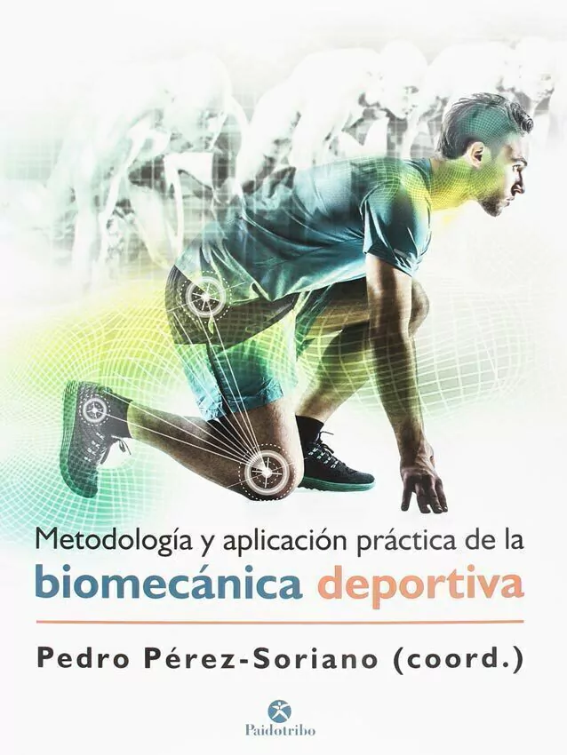 Metodologia Y Aplicacion Practica De La Biomecanica Deportiva