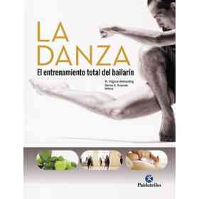 La Danza. El Entrenamiento Total Del Bailarin