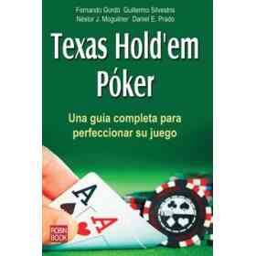 Texas Hold'em Poker: Una Guia Completa Para Perfeccionar Su Juego (Spanish Edition)