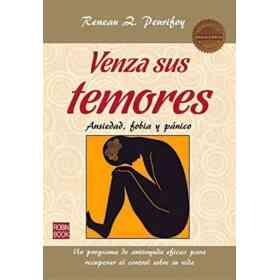 Venza Sus Temores (Masters). Ansiedad Fobia Y Panico