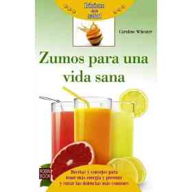 Zumos Para Una Vida Sana . Basicos De La Salud