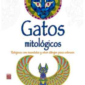 Gatos Mitológicos: Relajarse Con Mandalas Para Colorear