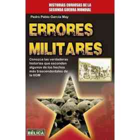 Errores Militares . Historias Curiosas De La Segunda Guerra Mundial