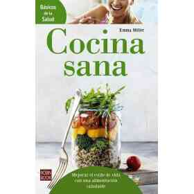 Cocina Sana . Basicos De La Salud
