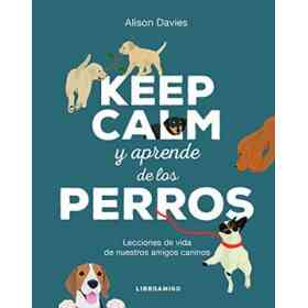 Keep Calm Y Aprende De Los Perros