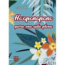 Ho Oponopono Para Una Vida Plena