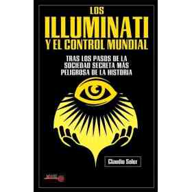 Los Illuminati Y El Control Mundial