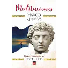 Meditaciones . El Gran Best Seller De Los Estoicos