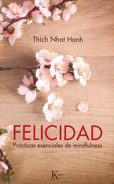 Felicidad . Practicas Esenciales De Mindfulness