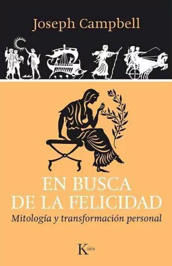 En Busca (ed.arg.) De La Felicidad . Mitologia Y Transformacion Personal