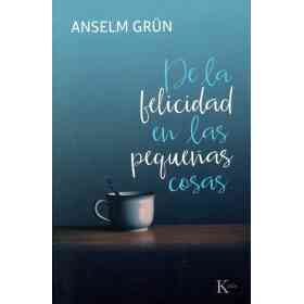 De La Felicidad en Las pequeñas Cosas