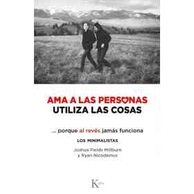 Ama a Las Personas Utiliza Las Cosas ... Porque Al Reves Jamas Funciona