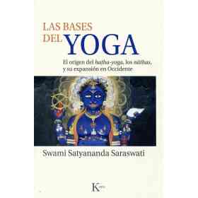 Bases Del Yoga . El Origen Del Hatha-Yoga Nathas Y Su Expansion en Occidente Las